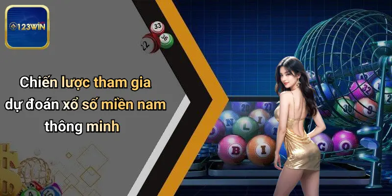 Chiến lược tham gia dự đoán xổ số miền nam thông minh