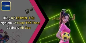Đăng Ký 123WIN: Trải Nghiệm Cá Cược Thể Thao, Casino Đỉnh Cao